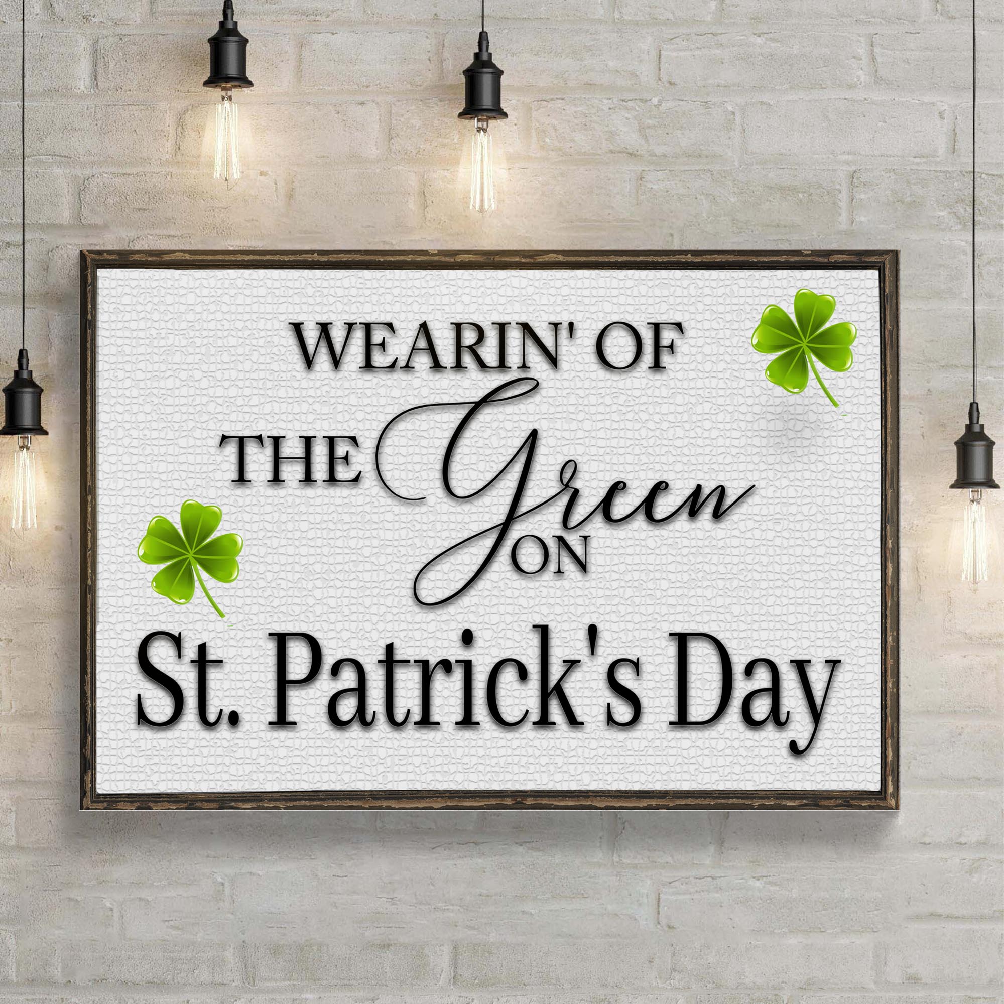 Wearin' Of The Green On St. Patrick's Day Sign - Image 2